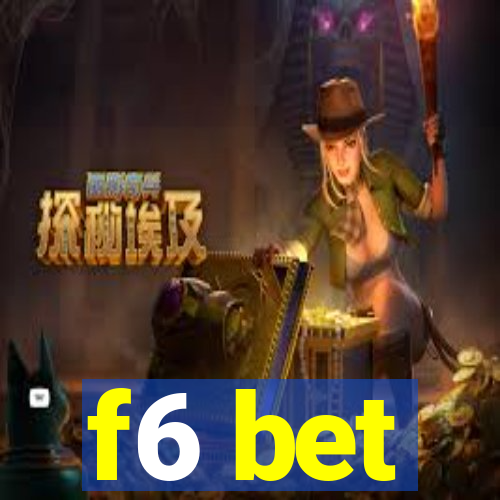 f6 bet